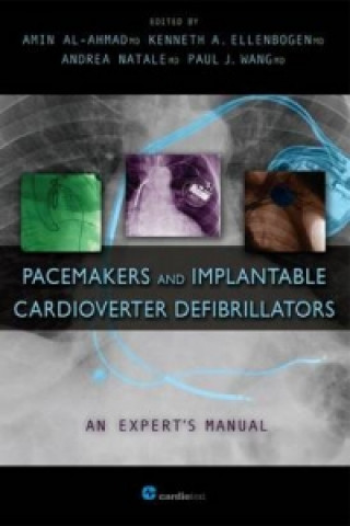 Könyv Pacemakers and Implantable Cardioverter Defibrillators Amin Al-Ahmad