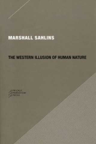 Könyv Western Illusion of Human Nature Marshall Sahlins