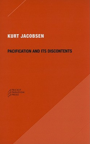 Buch Pacification and its Discontents Kurt Jacobsen