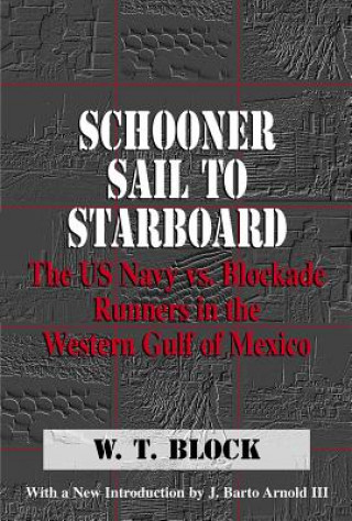 Kniha Schooner Sail to Starboard William Theo Block