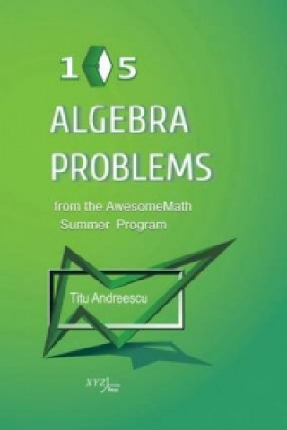 Könyv 105 Algebra Problems from the AwesomeMath Summer Program Titu Andreescu