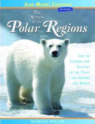 Carte Secrets of the Polar Regions Barbara Wilson