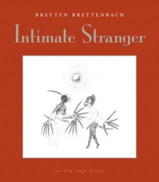 Carte Intimate Stranger Breyten Breytenbach