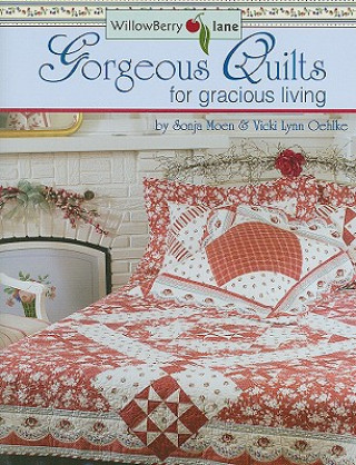Carte Gorgeous Quilts for Gracious Living Sonja Moen