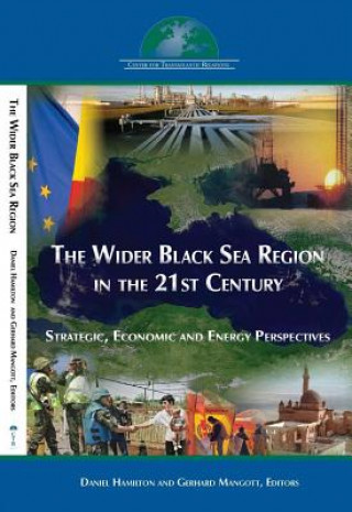Carte Wider Black Sea Region in the 21st Century Daniel S. Hamilton