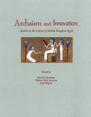 Книга Archaism and Innovation David Silverman