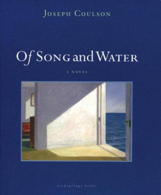 Kniha Of Song And Water Joseph Coulson