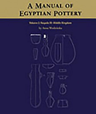 Könyv Manual of Egyptian Pottery, Volume 2 Anna Wodzinska