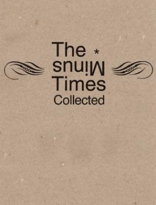 Kniha Minus Times Collected: Twenty Years / Thirty Issues (1992?2012) Hunter Kennedy