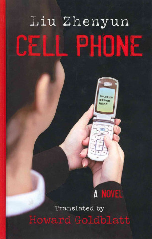 Könyv Cell Phone Liu Zhenyun