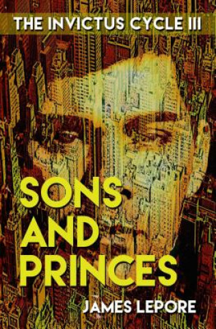 Kniha Sons and Princes James Lepore