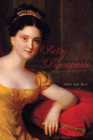 Книга Betsy Bonaparte Helen Jean Burn