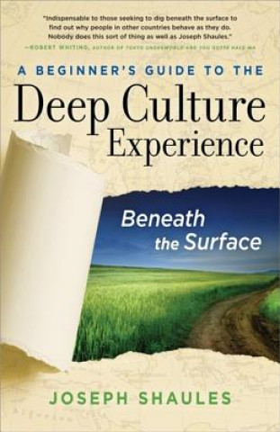 Kniha Beginner's Guide to the Deep Culture Experience Joseph Shaules