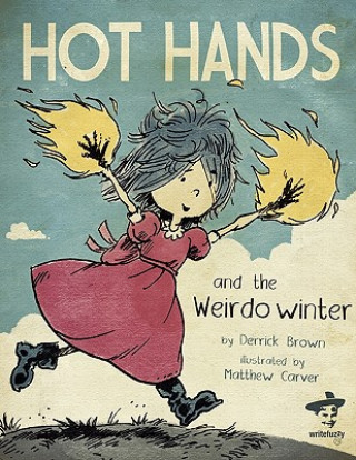 Carte Hot Hands and The Weirdo Winter Derrick Brown