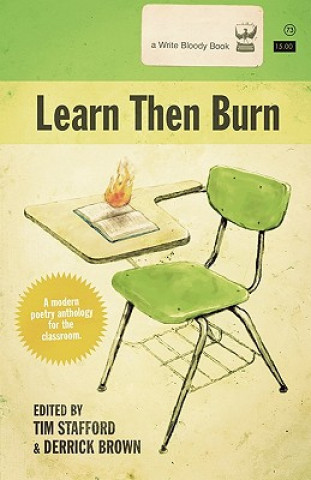 Book Learn Then Burn, A Modern Poetry Anthology for the Classroom Tim Stafford