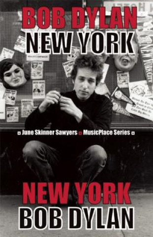 Buch Bob Dylan: New York June Skinner Sawyers