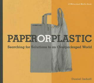 Book Paper or Plastic Daniel Imhoff