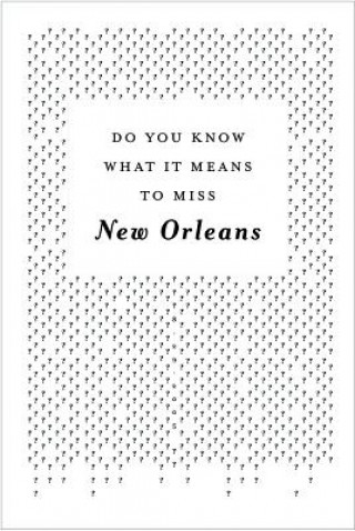 Kniha Do You Know What It Means To Miss New Orleans? Toni McGee Causey