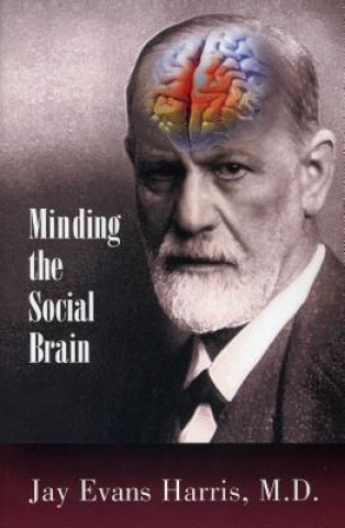 Βιβλίο Minding the Social Brain Jay Evans Harris