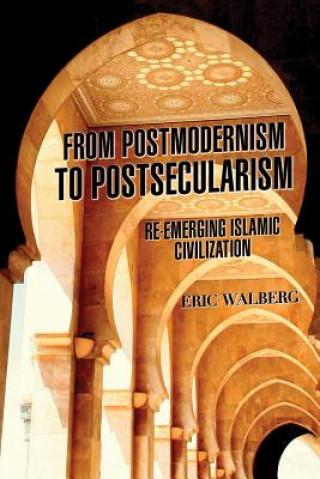 Knjiga From Postmodern to Postsecularism Eric Walberg