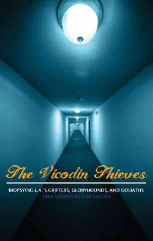Книга Vicodin Thieves Chip Jacobs