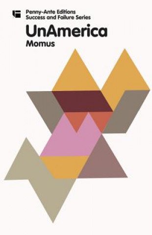 Könyv Unamerica "Momus"