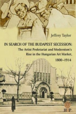 Kniha In Search of the Budapest Secession Jeff Taylor