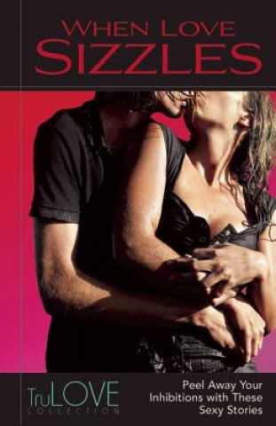 Knjiga When Love Sizzles Anonymous Anonymous