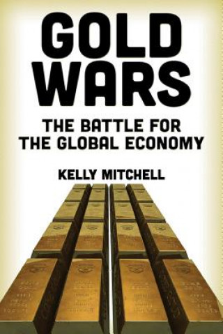 Libro Gold Wars Kelly Mitchell