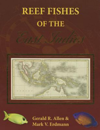 Kniha Reef Fishes of the East Indies Gerald R. Allen