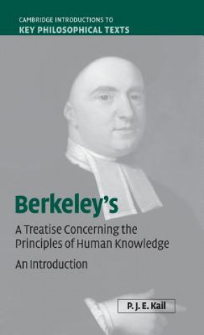 Carte Berkeley's A Treatise Concerning the Principles of Human Knowledge P. J. E. Kail