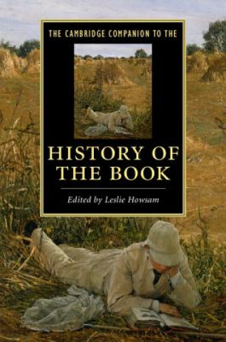 Carte Cambridge Companion to the History of the Book Leslie Howsam