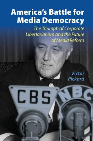 Książka America's Battle for Media Democracy Victor Pickard