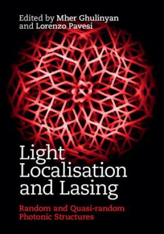 Knjiga Light Localisation and Lasing Mher Ghulinyan