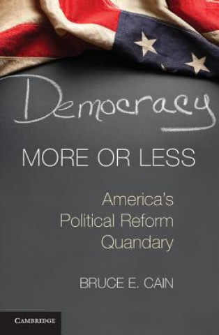 Knjiga Democracy More or Less Bruce E. Cain