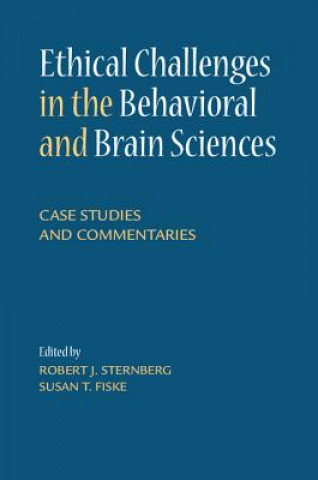 Kniha Ethical Challenges in the Behavioral and Brain Sciences Susan Tufts Fiske