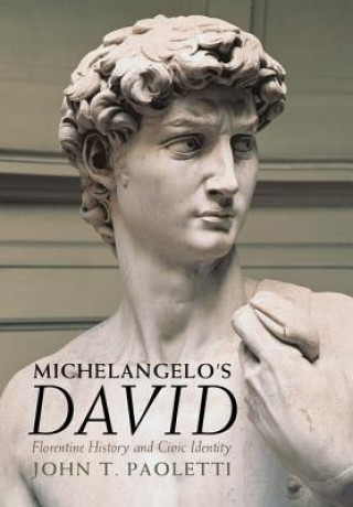 Книга Michelangelo's David John T. Paoletti