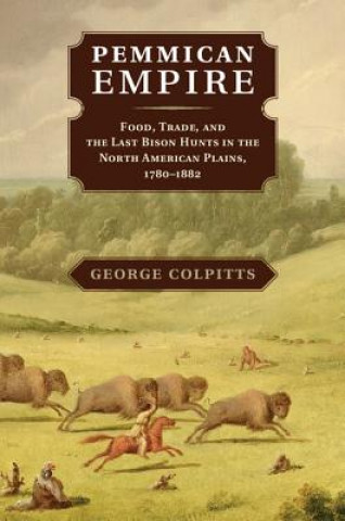 Livre Pemmican Empire George Colpitts