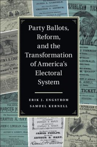 Könyv Party Ballots, Reform, and the Transformation of America's Electoral System Samuel Kernell
