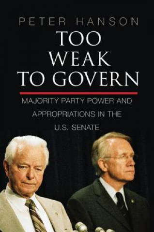 Книга Too Weak to Govern Peter Hanson