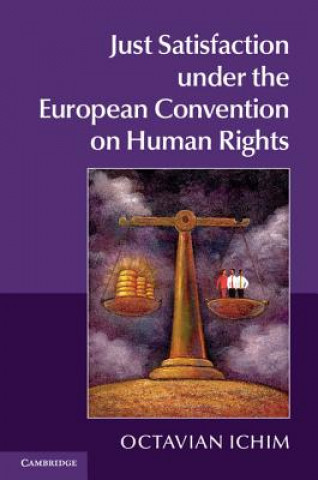 Książka Just Satisfaction under the European Convention on Human Rights Octavian Ichim