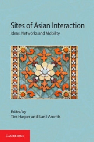 Könyv Sites of Asian Interaction Tim Harper