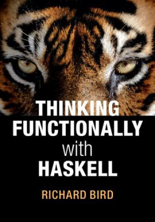 Könyv Thinking Functionally with Haskell Richard Bird