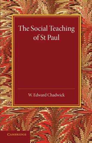 Könyv Social Teaching of St Paul W. Edward Chadwick