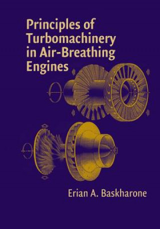 Książka Principles of Turbomachinery in Air-Breathing Engines Erian A. Baskharone