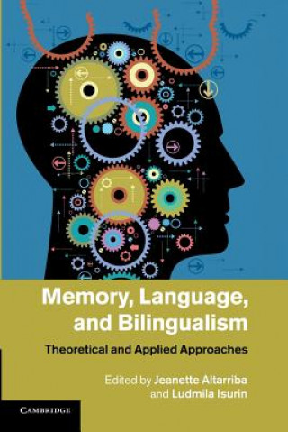 Carte Memory, Language, and Bilingualism Jeanette Altarriba