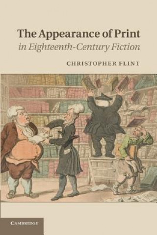 Książka Appearance of Print in Eighteenth-Century Fiction Christopher Flint