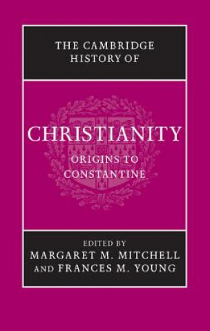 Kniha Cambridge History of Christianity Margaret M. Mitchell