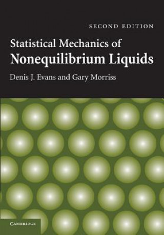 Könyv Statistical Mechanics of Nonequilibrium Liquids Denis J. Evans