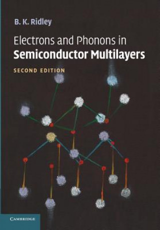 Livre Electrons and Phonons in Semiconductor Multilayers B. K. Ridley